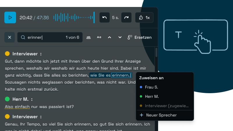 Interaktiver Transkriptions-Editor mit Wellenform-Anzeige, Suchfunktion und Menü zur Zuweisung von Sprecher-Labels für eine präzise Korrektur.